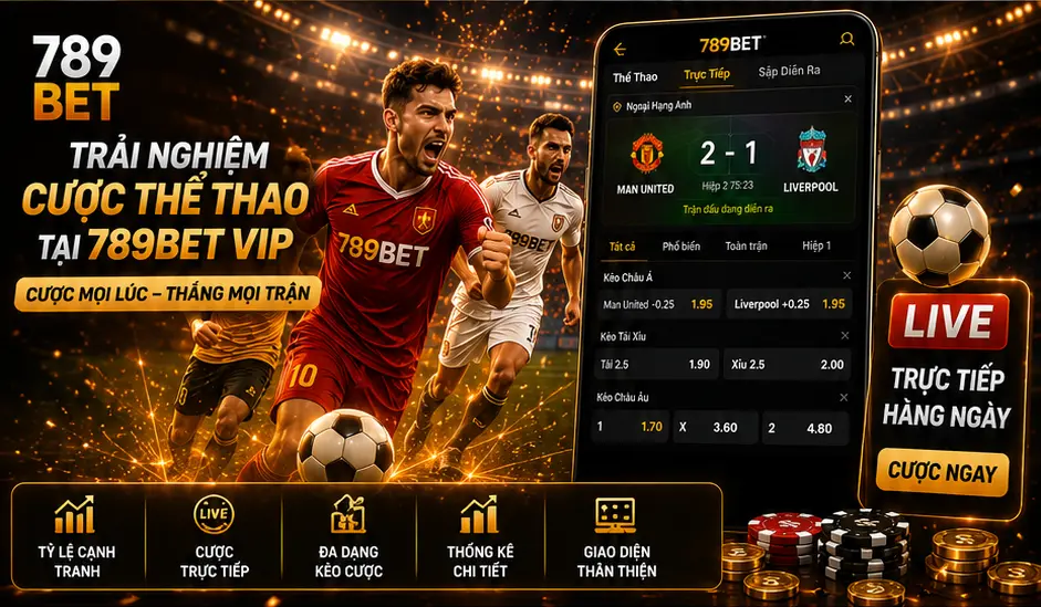 Trải nghiệm cược thể thao tại 789Bet VIP Trải nghiệm cược thể thao tại 789Bet VIP